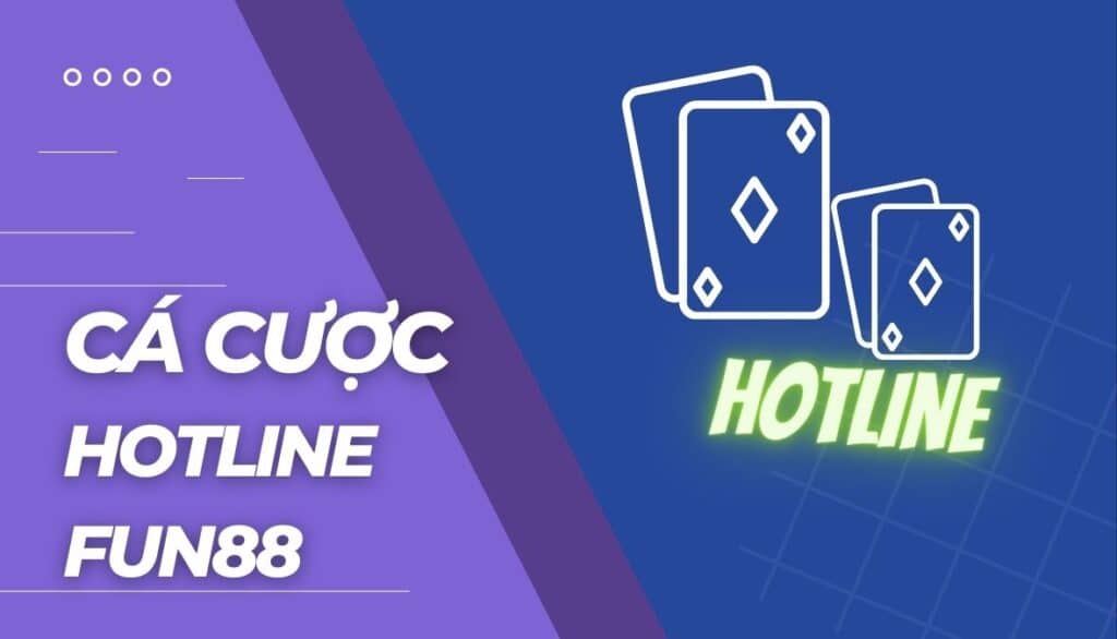 Cá cược game Hotline là gì?