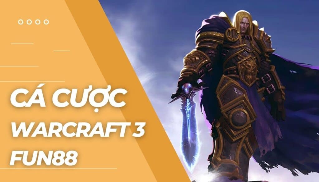 Cá cược Warcraft 3 là gì?
