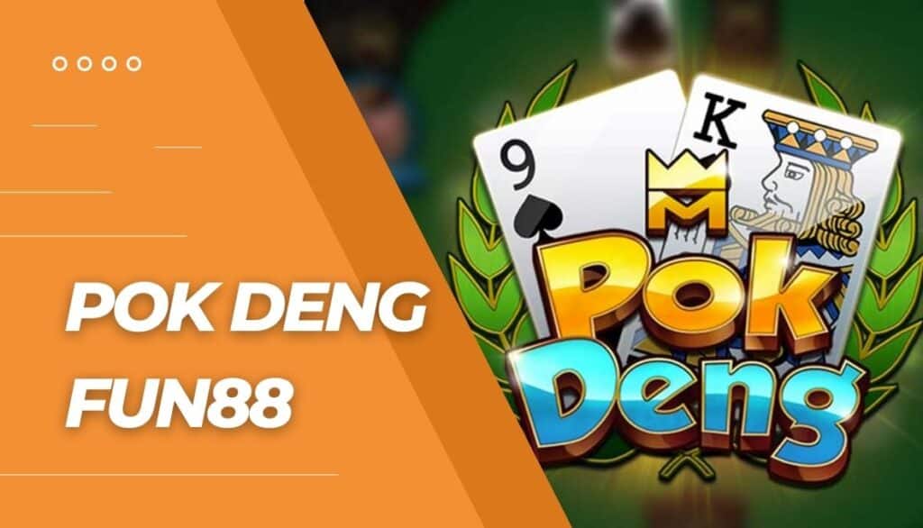 Cá cược Pok Deng là gì?